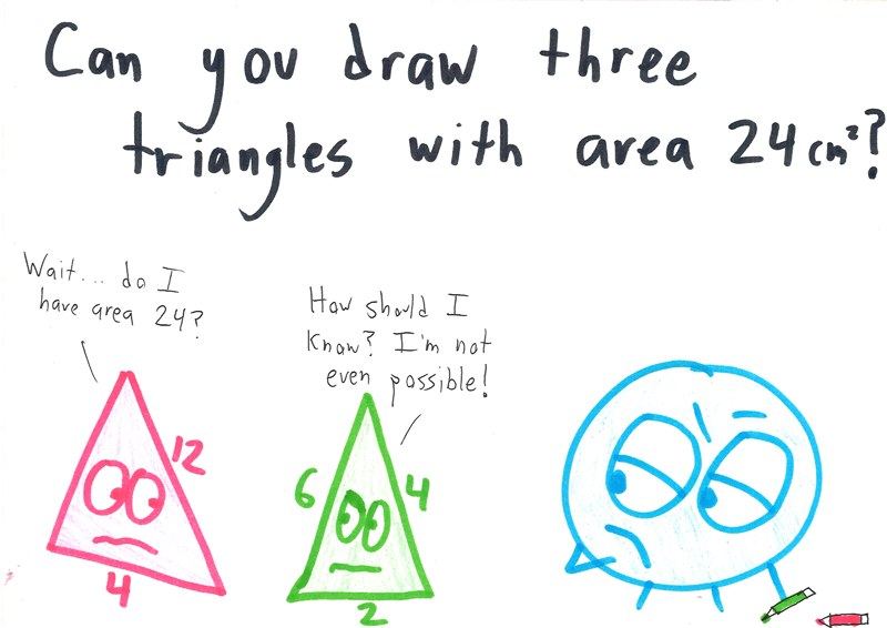 A student's attempted triangles talk back: one is unsure of its area, the other points out its sides (6, 4, 2) violate the triangle inequality.