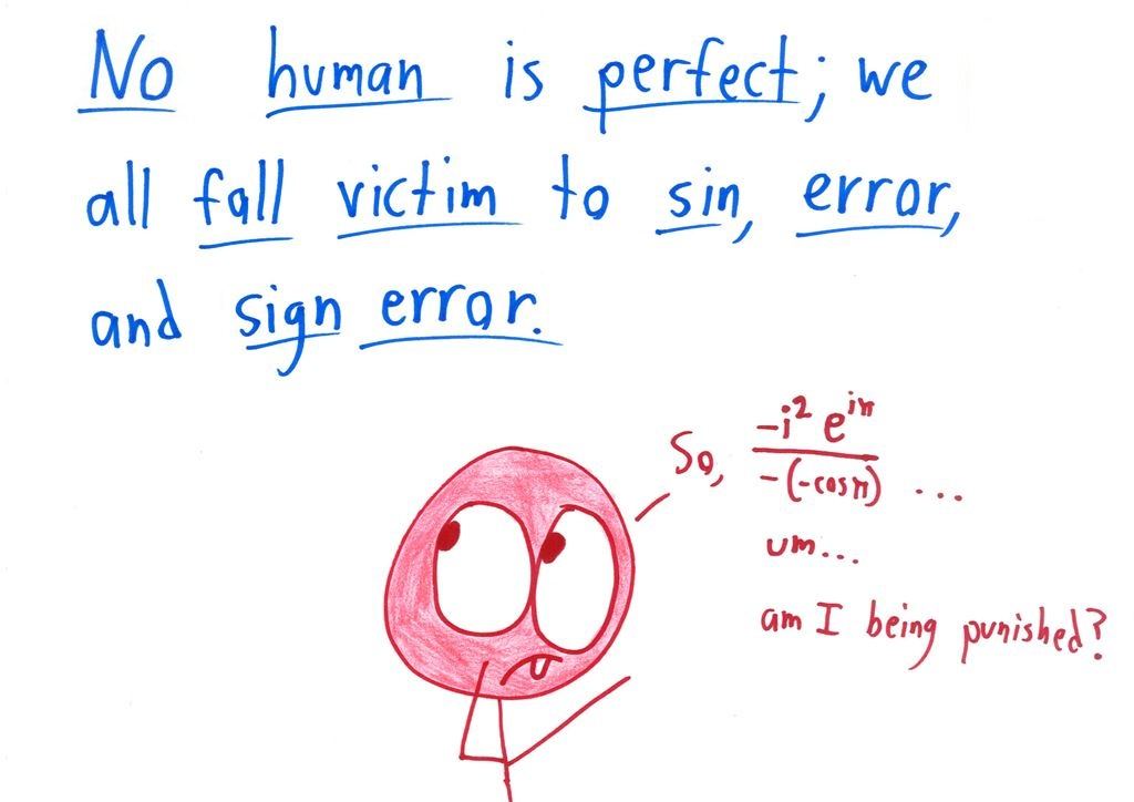 We all fall victim to sin, error, and sign error, as a student tangled in a pile of negatives discovers.