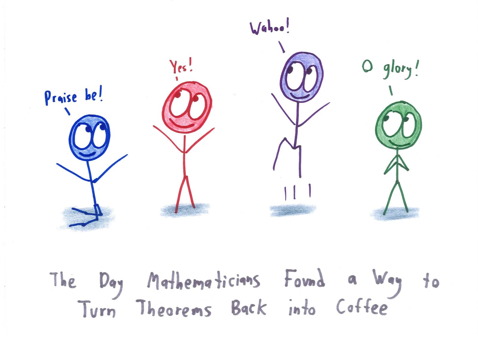 Four mathematicians celebrate ecstatically, riffing on the saying that a mathematician is a machine for turning coffee into theorems.