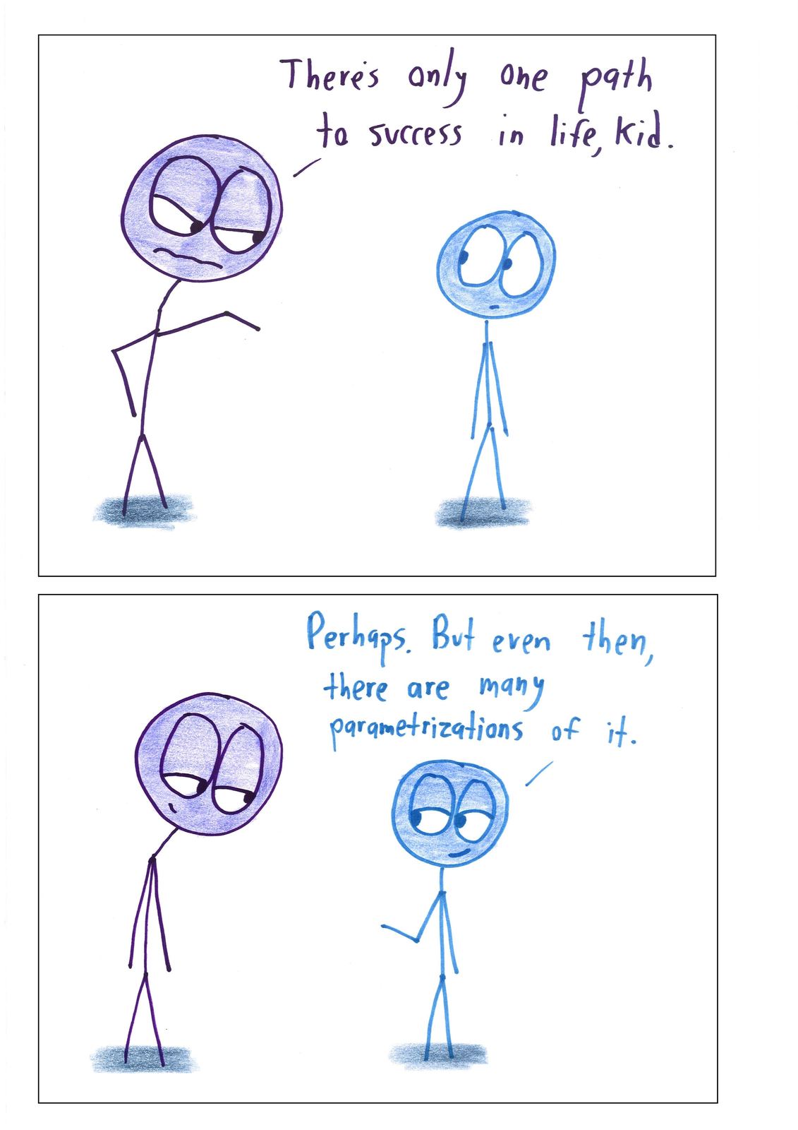 An adult lectures a kid about the single path to success; the kid notes that one path can be parametrized many ways.
