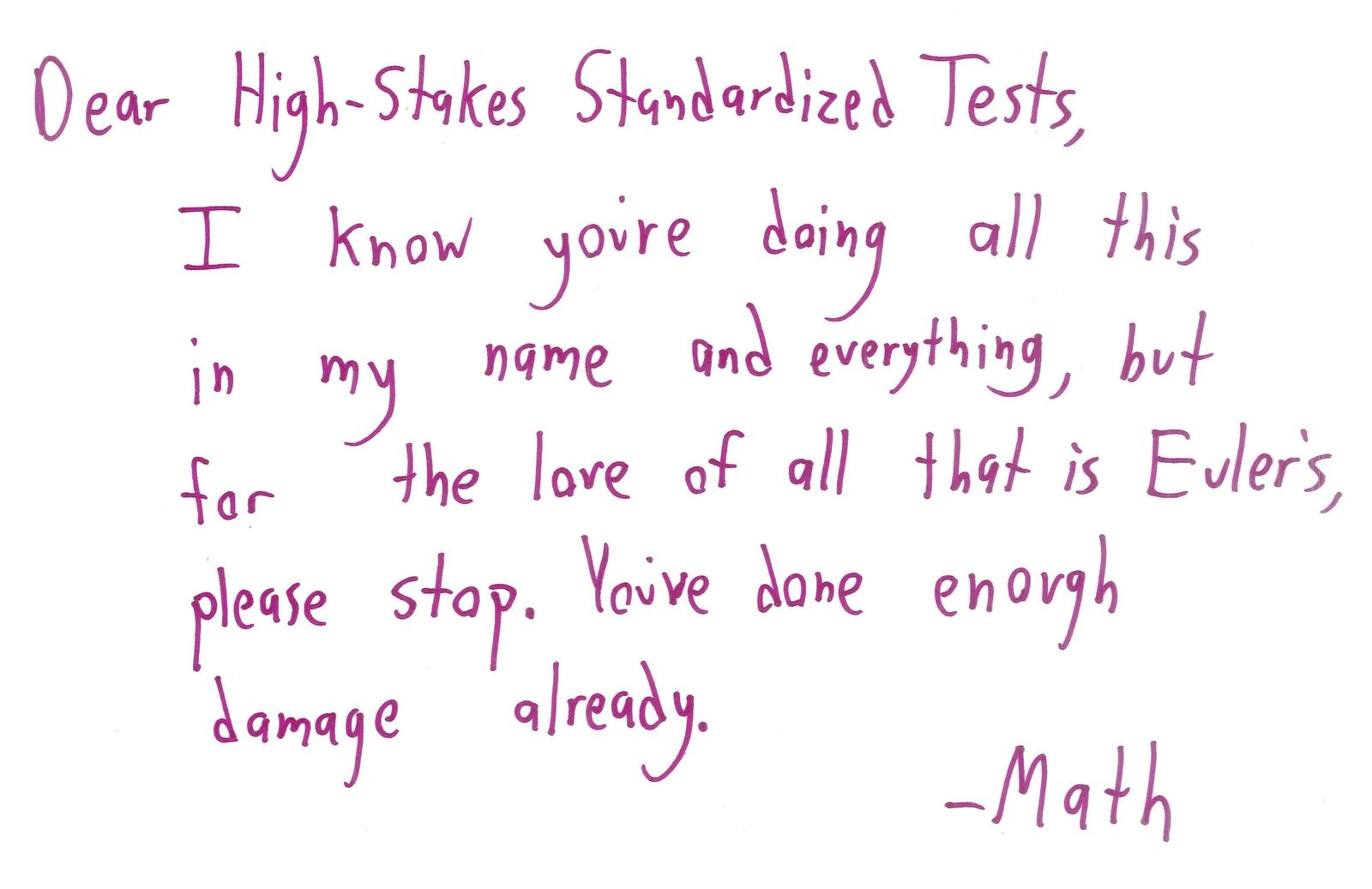 Ten handwritten letters from Math to economics, Congress, students, physics, computer science, standardized tests, poetry, human behavior, an impulse shopper and textbooks. (panel 6 of 10)