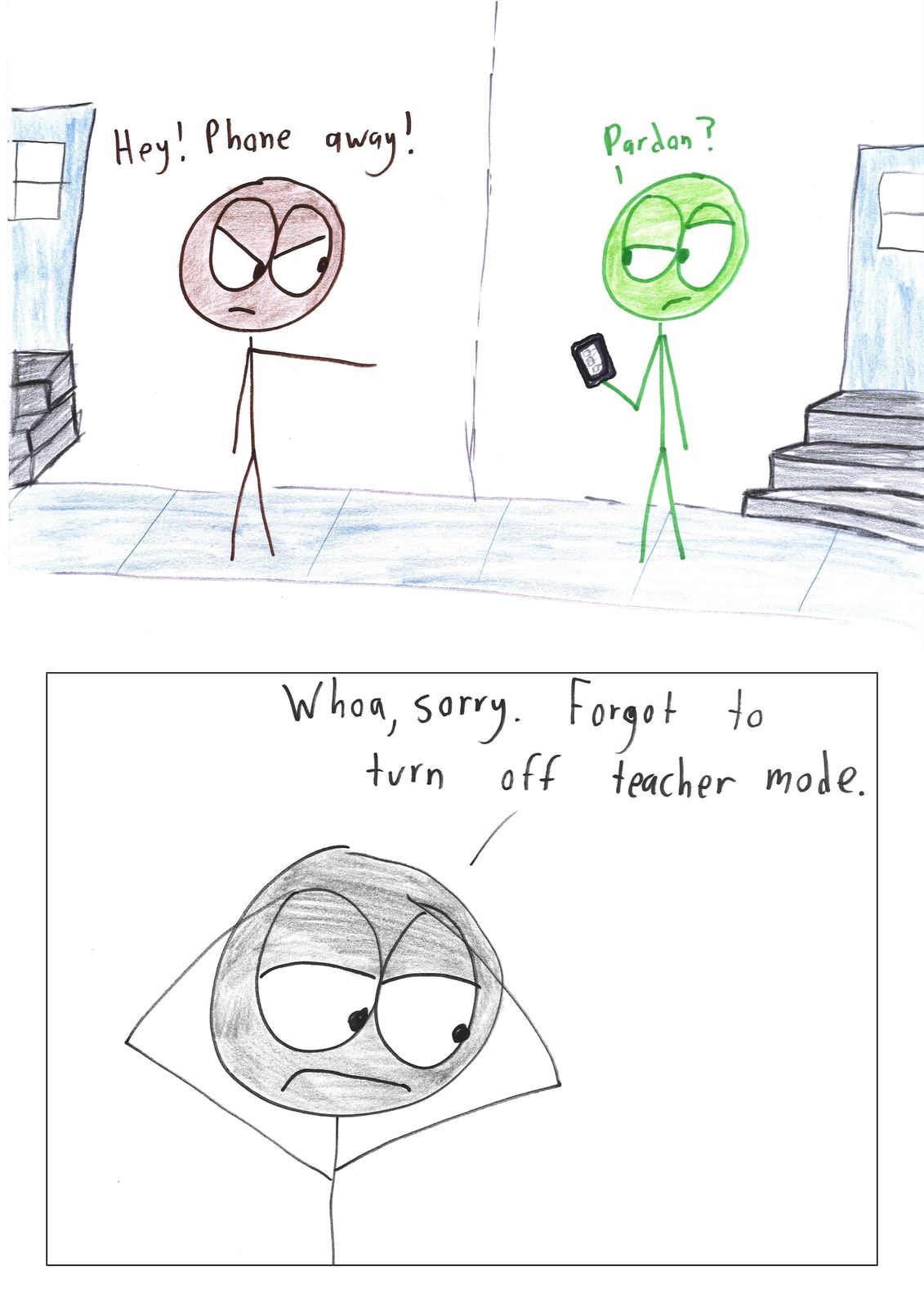 A teacher out in town scolds an adult stranger for using a phone, then realizes they're not in class.