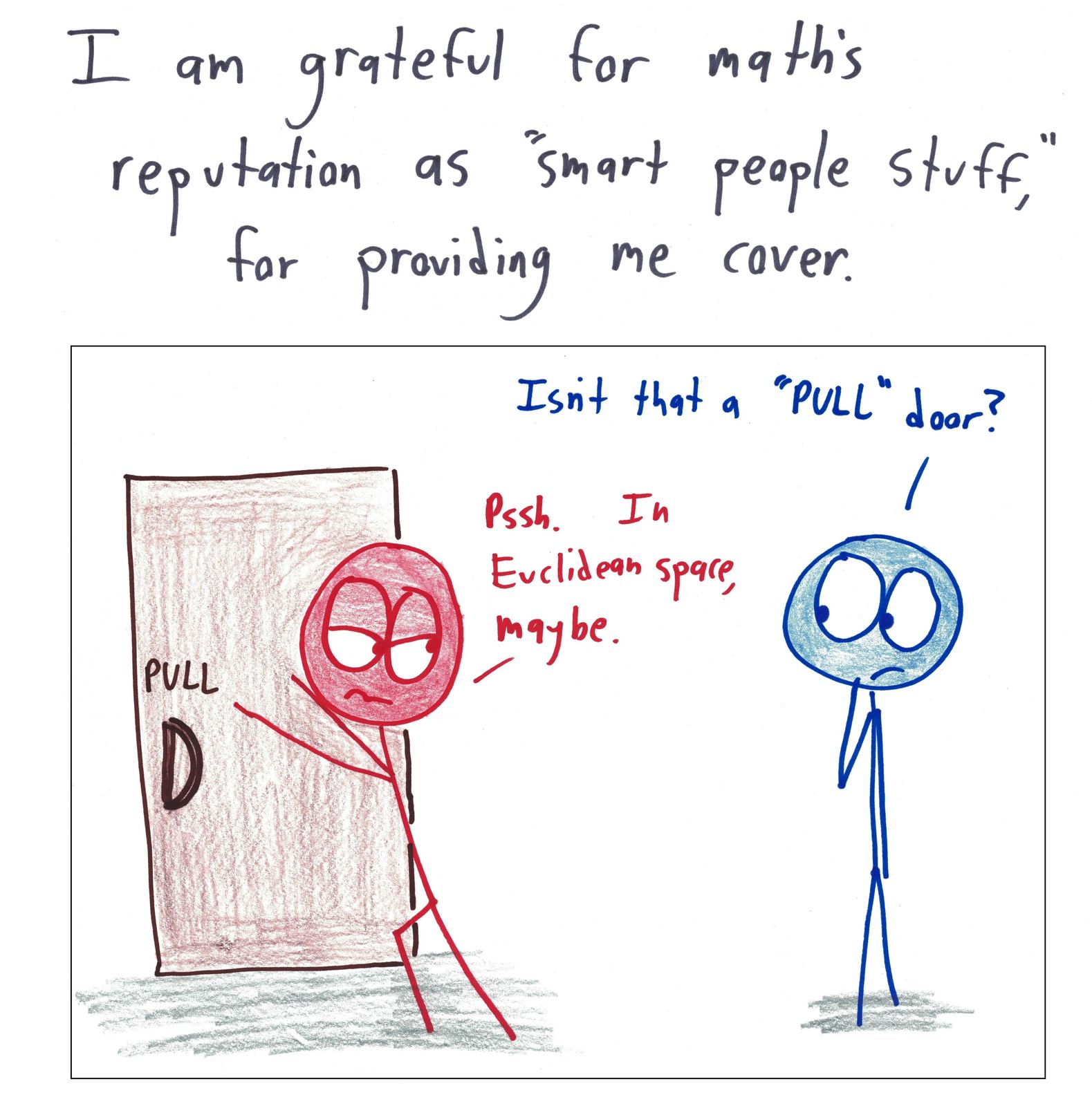 Twelve Thanksgiving thank-yous from a mathematician: Big O notation for hiding bad arithmetic, philosophy for making pure math look useful, coffee, pie, axioms, peer review and more. (panel 11 of 12)