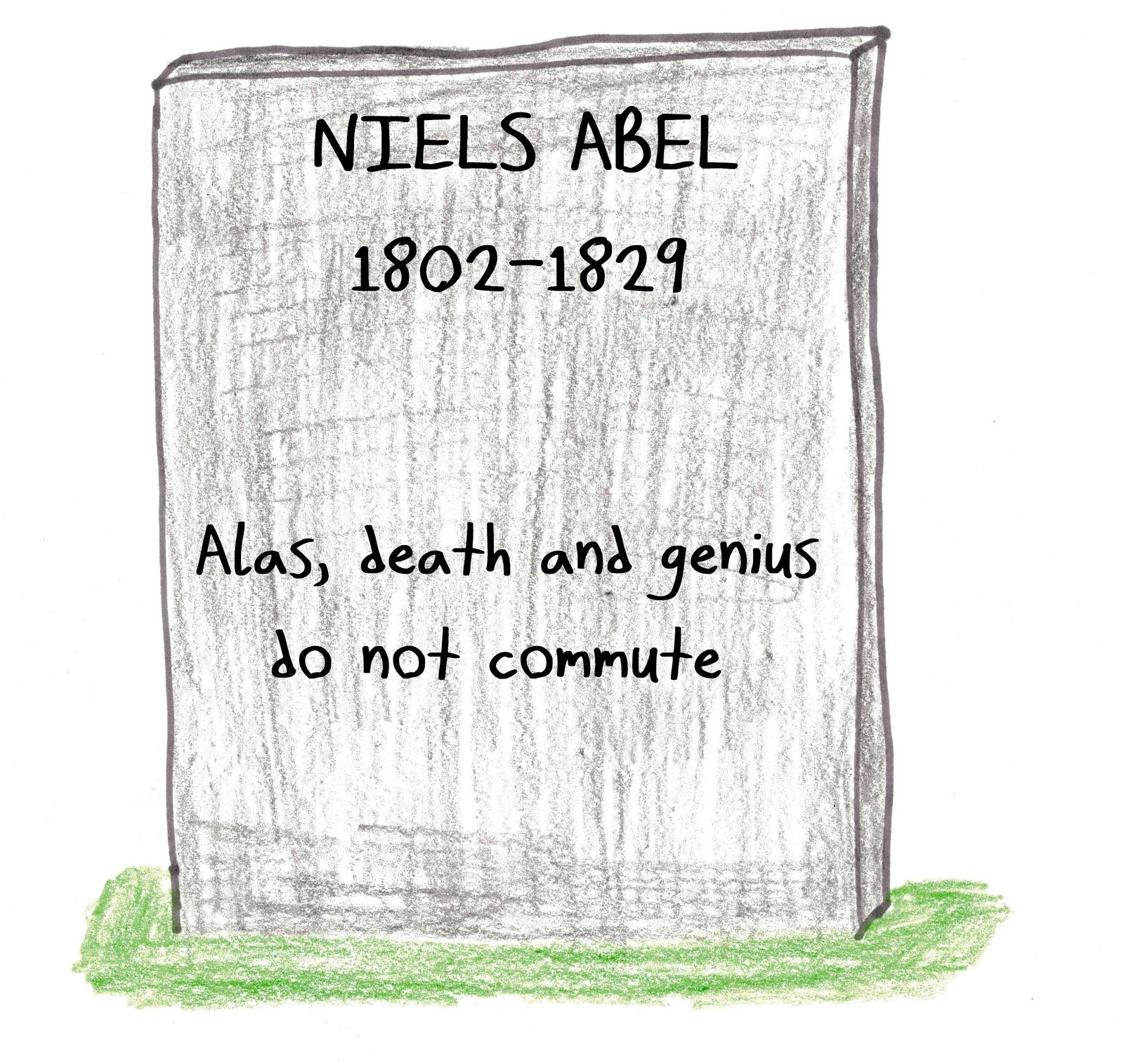 Twelve tombstones from the graveyard of mathematics: Newton at rest stays at rest, Zeno can't quite die, Fermat's epitaph didn't fit, Abel's death and genius do not commute, and more. (panel 8 of 12)
