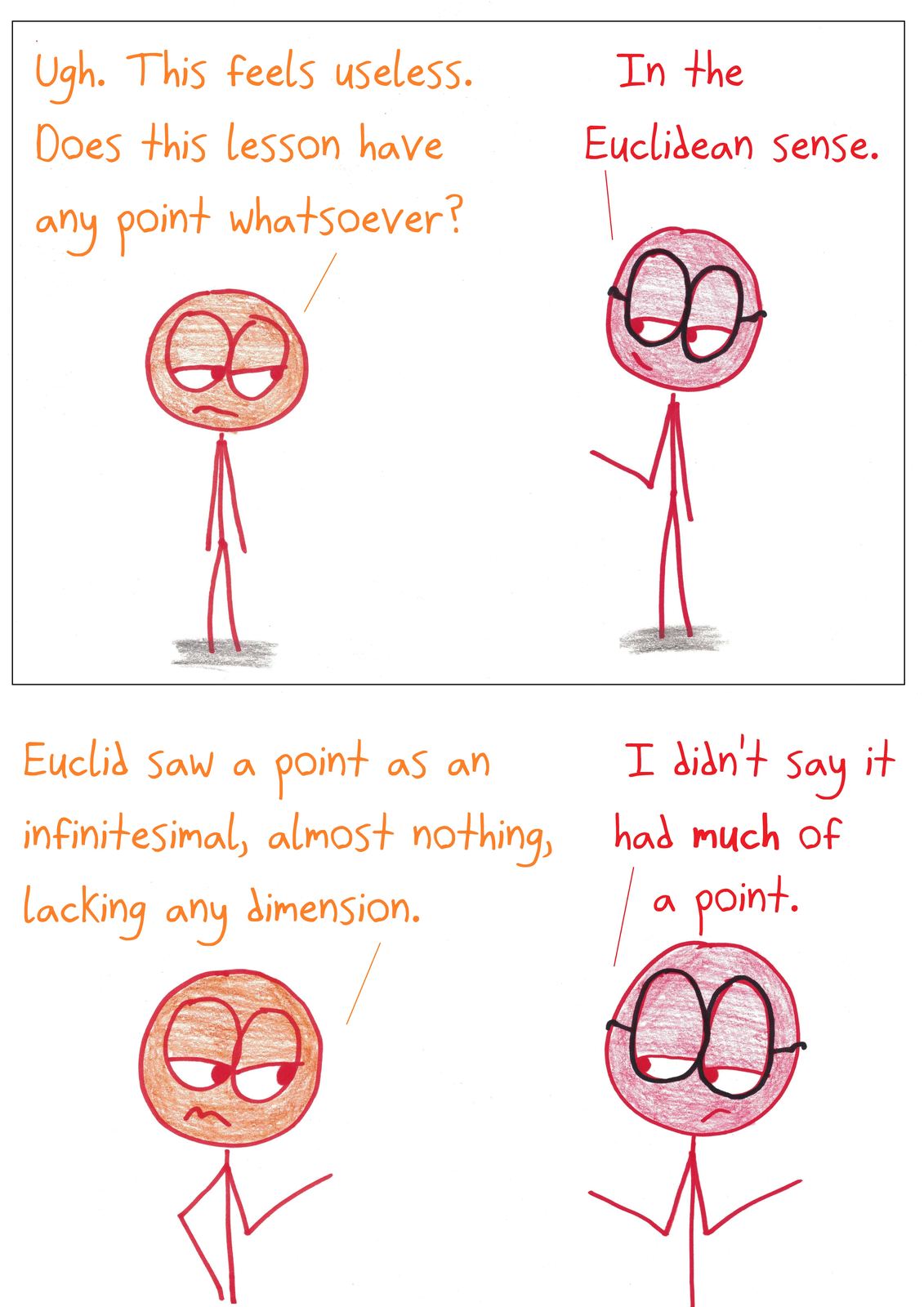 A bored student asks if a lesson has any point; the teacher says yes, a Euclidean point: something with no size.