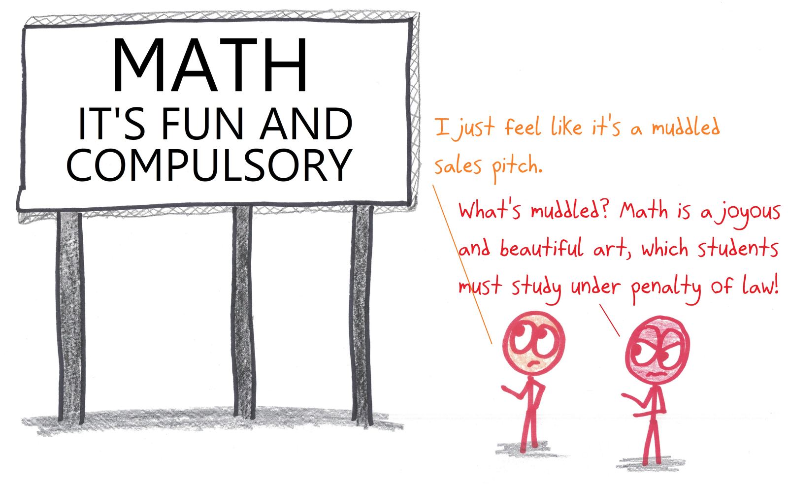 A billboard sells math as both fun and mandatory, and a defender sees no contradiction.